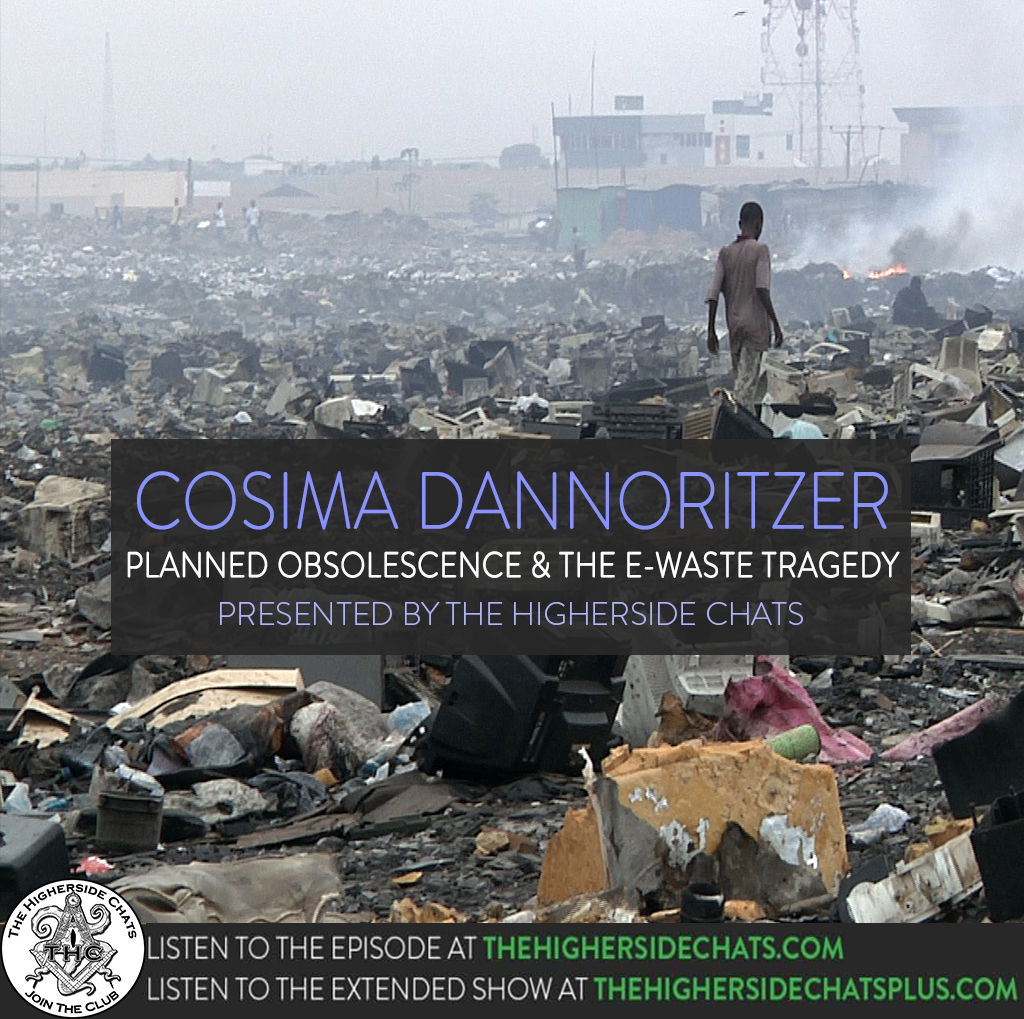 Cosima Dannoritzer | Planned Obsolescence & The E-Waste Tragedy